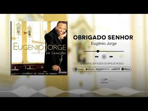 Eugênio Jorge | Obrigado Senhor | CD Pérolas Em Canções