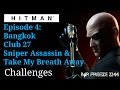 HITMAN - Bangkok - Sniper Assassin & Take My Breath Away - Challenge