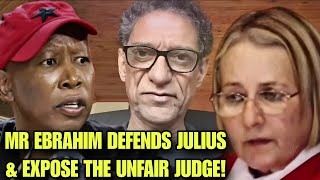 MR EBRAHIM DEFENDS JULIUS MALEMA & EXPOSE THE UNFAIR 5 YEAR JUDGEMENT!