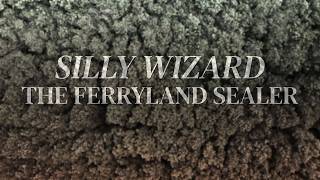 The Ferryland sealer - Silly Wizard