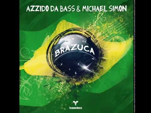 Azzido Da Bass & Michael Simon- Brazuca (Original Mix)