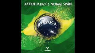 Azzido Da Bass & Michael Simon- Brazuca (Original Mix)