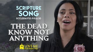 Ecclesiastes 9:5,6,10 — The Dead Know Not Anything