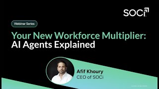 Your New Workforce Multiplier: AI Agents Explained (Webinar, Part I)