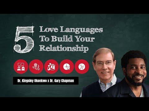 5 Love Languages That Can Build Relationships | Kingsley Okonkwo & Gary Chapman