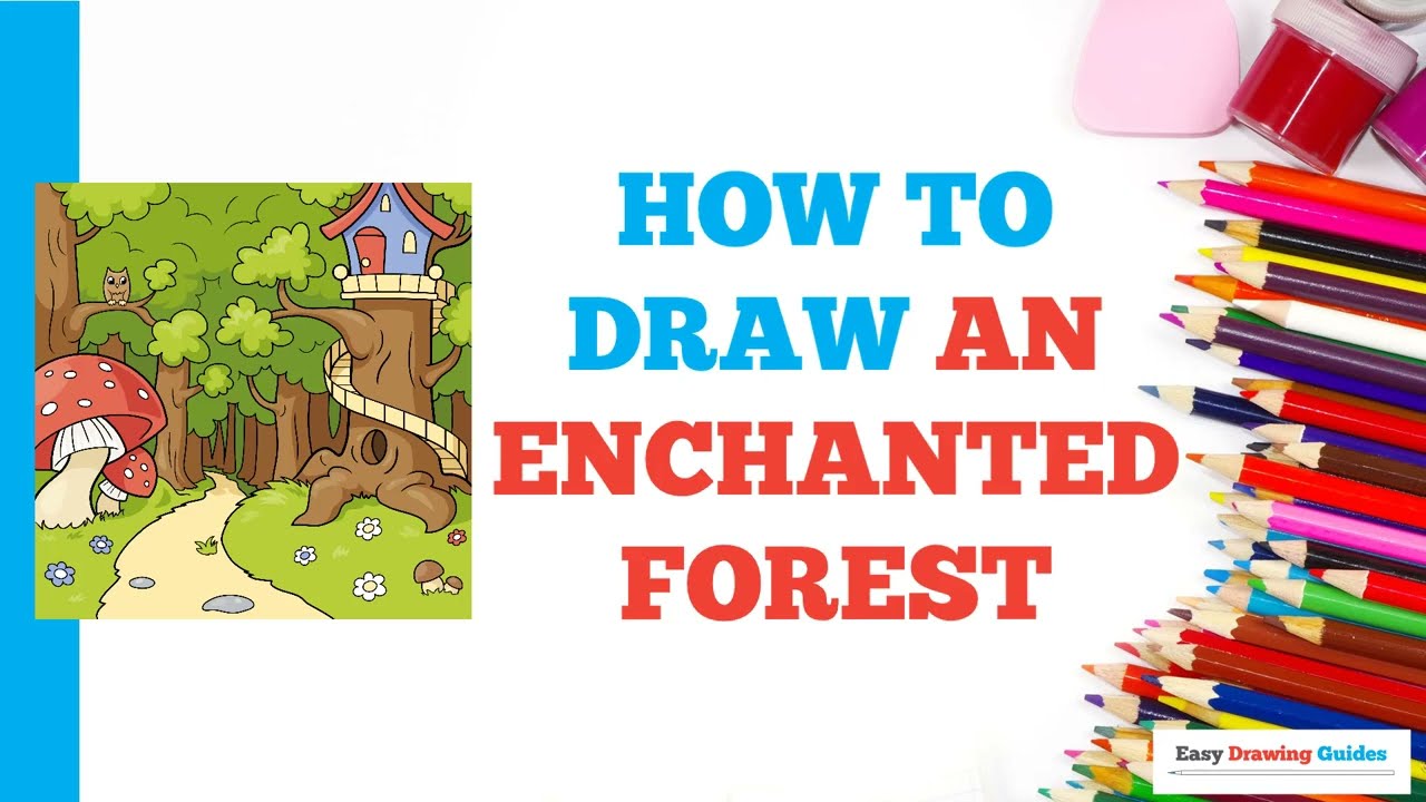 How to Draw an Enchanted Forest: Easy Step by Step Drawing Tutorial for Beginners