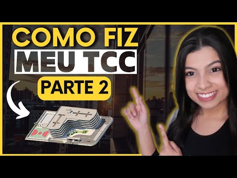 Parte 2 do meu TCC de Arquitetura – Maquete Eletrônica (3D) e Projeto Arquitetônico