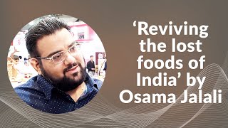 Reviving the lost foods of India by Osama Jalali image