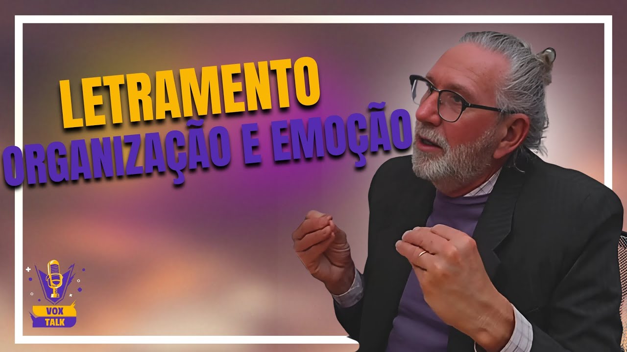 🧠💖 LETRAMENTO ORGANIZACIONAL + EMOCIONAL: A UNIÃO QUE TRANSFORMA! – VoxTalk 73º Episódio