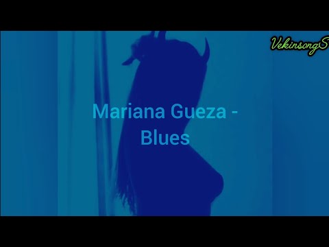 Mariana Gueza - Blues ( Video Lyric)