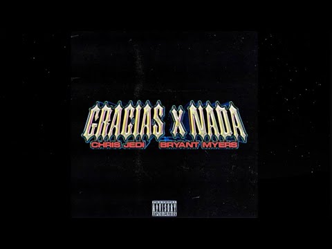 Gracias X Nada Remix - Bad Bunny X Bryant Myers