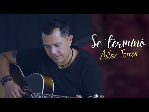 Astor Torres - Se Termino (Video Oficial)