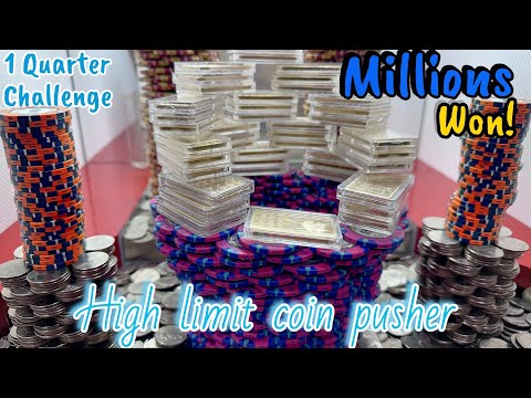 1 Quarter challenge high limit coin pusher
