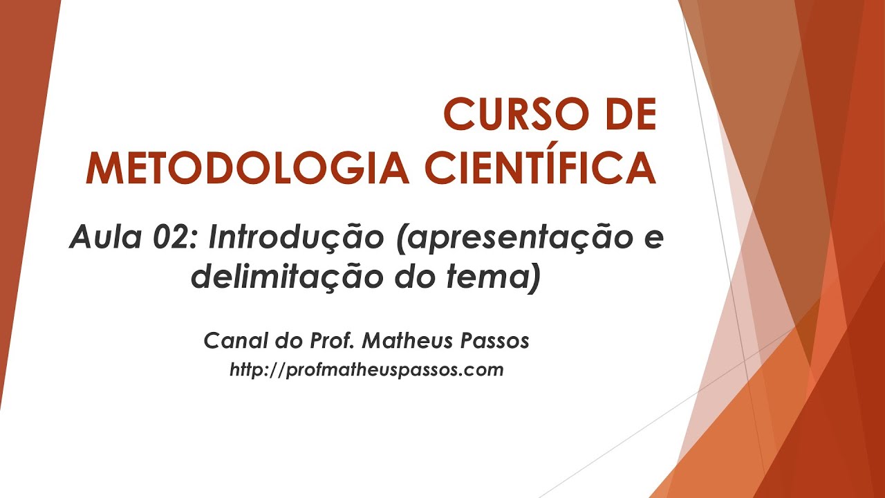 Curso de Metodologia Científica — Aula 02 — A Introdução (1a parte)