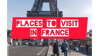 Must visit sites is France// Paris common historical tourist attractions