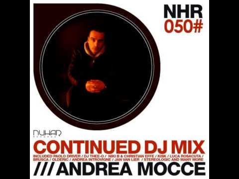 Andrea Mocce - Andrea Mocce Continuos Dj Mix [Original Mix] NHR050