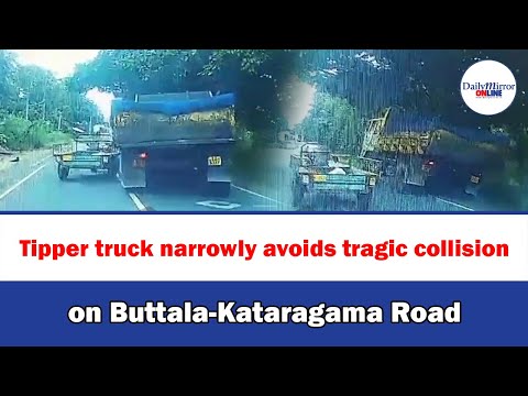 Tipper truck narrowly avoids tragic collision on Buttala-Kataragama Road  - DM Videos | Daily Mirror