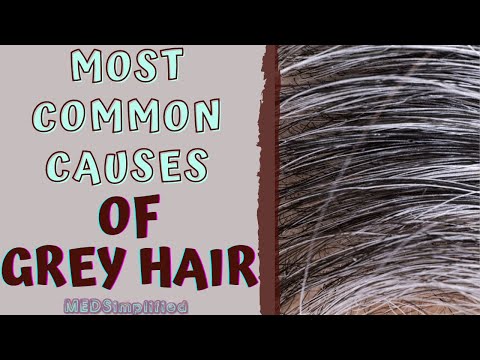 MOST COMMON CAUSES OF GREY HAIR