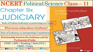 NCERT Polity Class 11 | Indian Constitution at Work | Chapter 6 | Judiciary | UPSC Polity | IQ Gyan