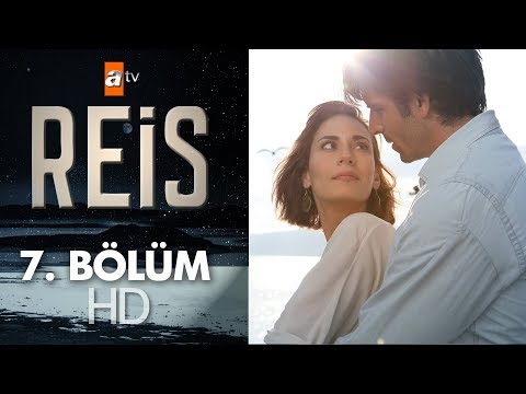 Reis 7. Bölüm
