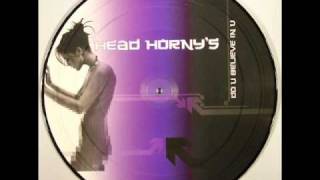 HEAD HORNY'S - Do U Believe in U (Hard Mix)