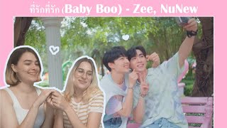 ZEENUNEW ON A DATE | ที่รักที่รัก (Baby Boo) - ZeeNuNew |Ost.นิ่งเฮียก็หาว่าซื่อ Cutie Pie| REACTION
