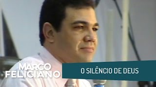 O SILÊNCIO DE DEUS, PASTOR MARCO FELICIANO