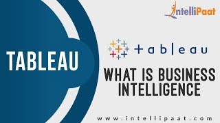 Business Intelligence Tutorial | Tableau Training | Tableau Course | Intellipaat