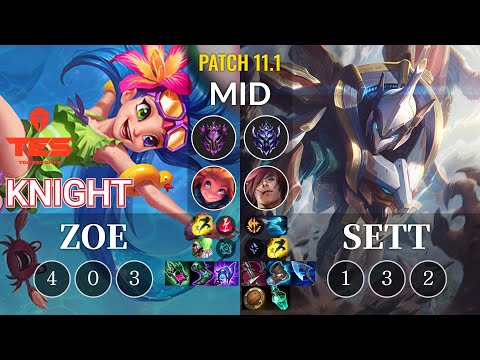 TES knight Zoe vs Sett Mid - KR Patch 11.1