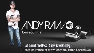 All about that Bass (Andy Raw Bootleg)