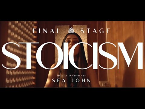 FINAL STAGE - Stoicism (Official Music Video)