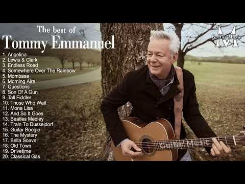 Tommy Emmanuel Greatest Hits Playlist || Tommy Emmanuel Best Guitar Songs Collection Of All Time