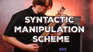 SYNTACTIC MANIPULATION SCHEME | Original Progressive Metal Song | Guitar Playthru