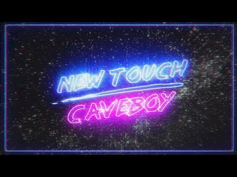 Caveboy - New Touch (Official Lyric Video)