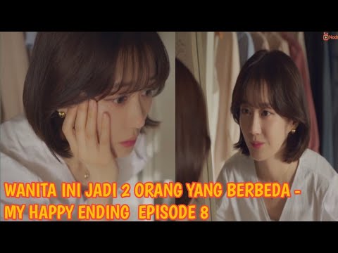 THIS WOMAN BECOMES 2 DIFFERENT PEOPLE - MY HAPPY ENDING EPISODE 8