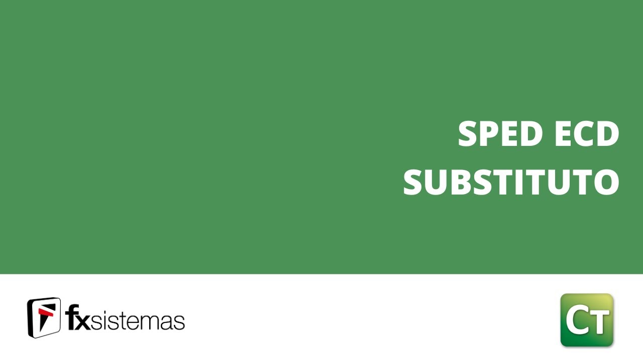 FX Sistemas: Tutorial SPED ECD Substitutivo