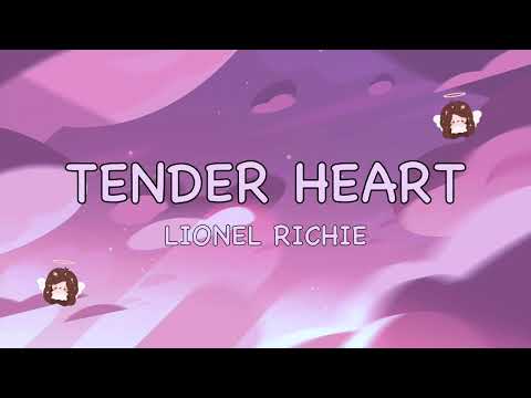Tender Heart - Lionel Richie (Lyrics)