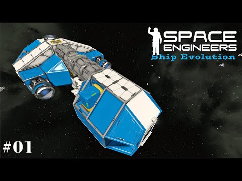 Space Engineers: Ship Evolution - Getting Started EP1
