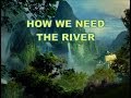 How We Need The River - Terry MacAlmon (with ...