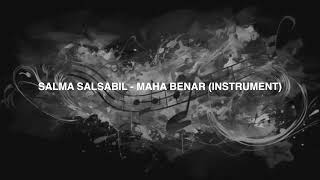 Download lagu SALMA SALSABIL  -  MAHA BENAR (INSTRUMENT) mp3