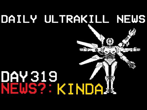 Small update on Fraud - Daily Ultrakill News Day 319