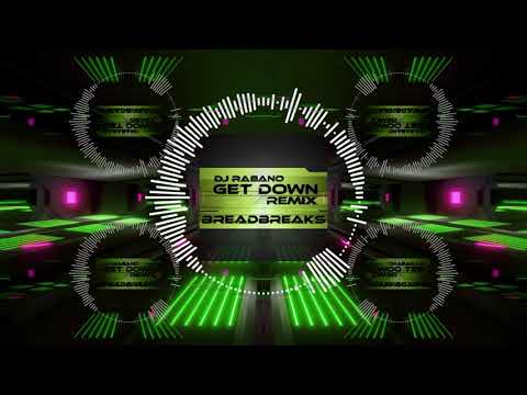 DJ Rabano - Get Down (BreadBreaks Remix)