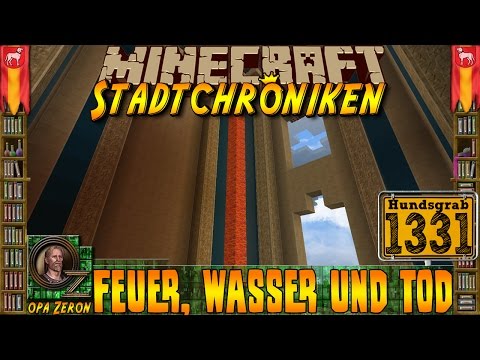Minecraft #1331 -Stadtchroniken- Feuer, Wasser und Tod [HD+Deutsch]