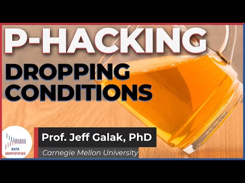 Dropping Conditions that "Work": P-Hacking Your Way To Fame | Part 2 of 6