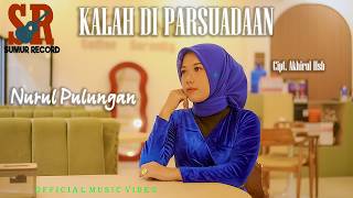 Download lagu KALAH DI PARSUADAAN || NURUL PULUNGAN || LAGU TAPSEL MADINA mp3