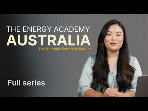 The National Electricity Market 101 (The Energy Academy : Australia - Full Series)