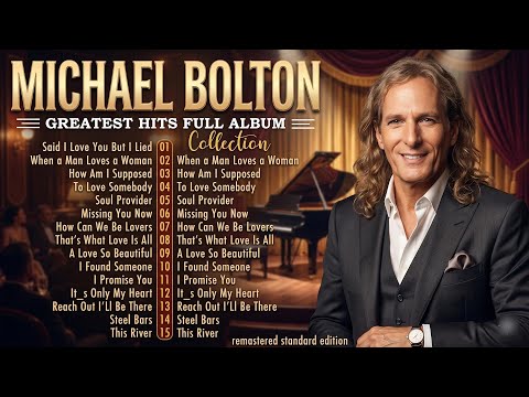 Michael Bolton Greatest Hits - Best Songs Of Michael Bolton Nonstop Collection #MichaelBolton #c1