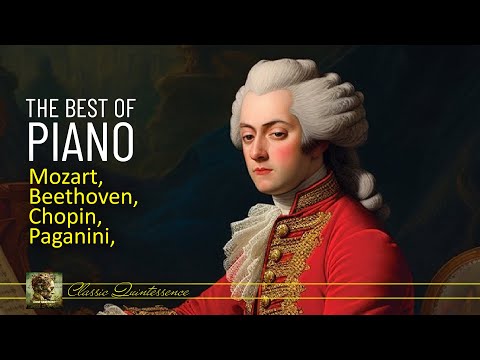 The Best of Piano - Mozart, Beethoven, Chopin, Paganini, Pushkin farewell, Rousseau