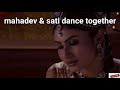 Mahadev Sati Dance Together