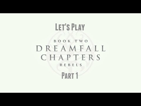 Dreamfall Chapters Book Two Rebels Let's Play (Part 1) - The Resistance